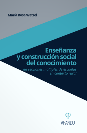 Enseñanza y Construcción Social del conocimiento en secciones múltiples de escuelas en contexto rural